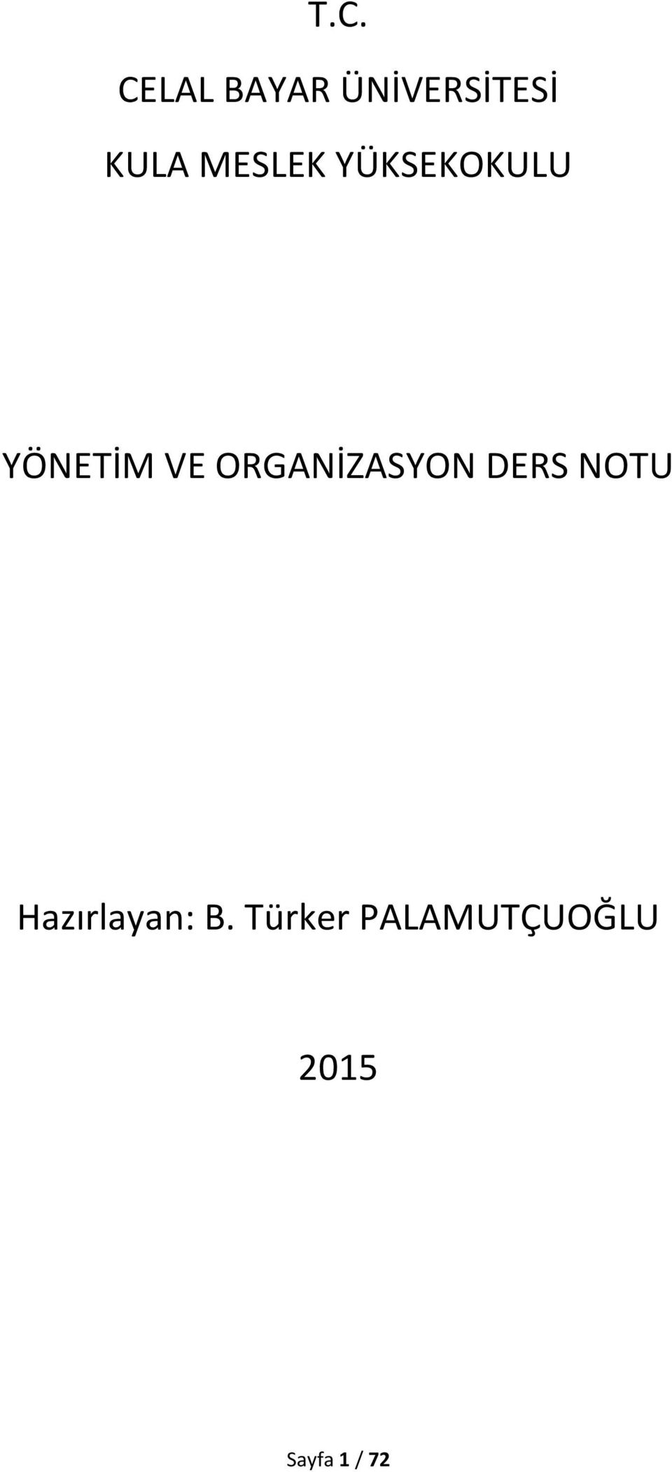 ORGANİZASYON DERS NOTU Hazırlayan: