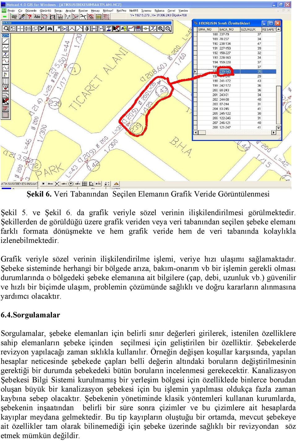 Grafik veriyle sözel verinin ilişkilendirilme işlemi, veriye hızı ulaşımı sağlamaktadır.