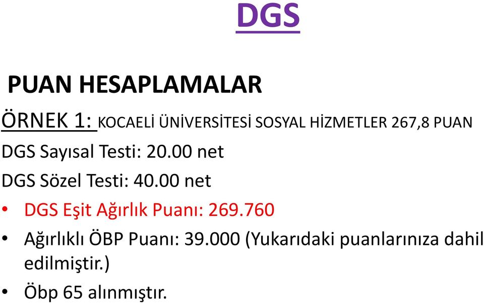 00 net DGS Sözel Testi: 40.