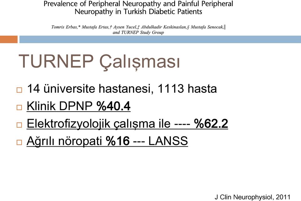 4 Elektrofizyolojik çalışma ile ---- %62.