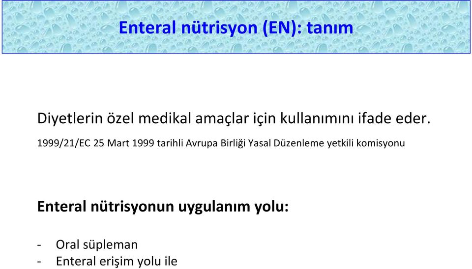 1999/21/EC 25 Mart 1999 tarihli Avrupa Birliği Yasal Düzenleme