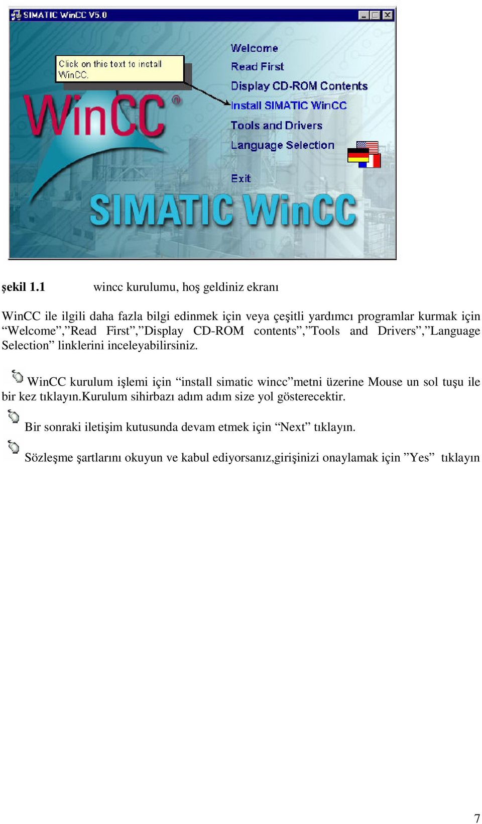 Read First, Display CD-ROM contents, Tools and Drivers, Language Selection linklerini inceleyabilirsiniz.