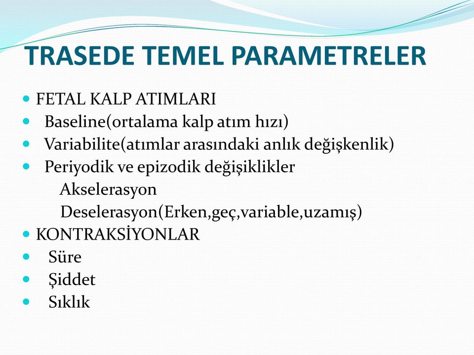 arasındaki anlık değişkenlik) Periyodik ve epizodik