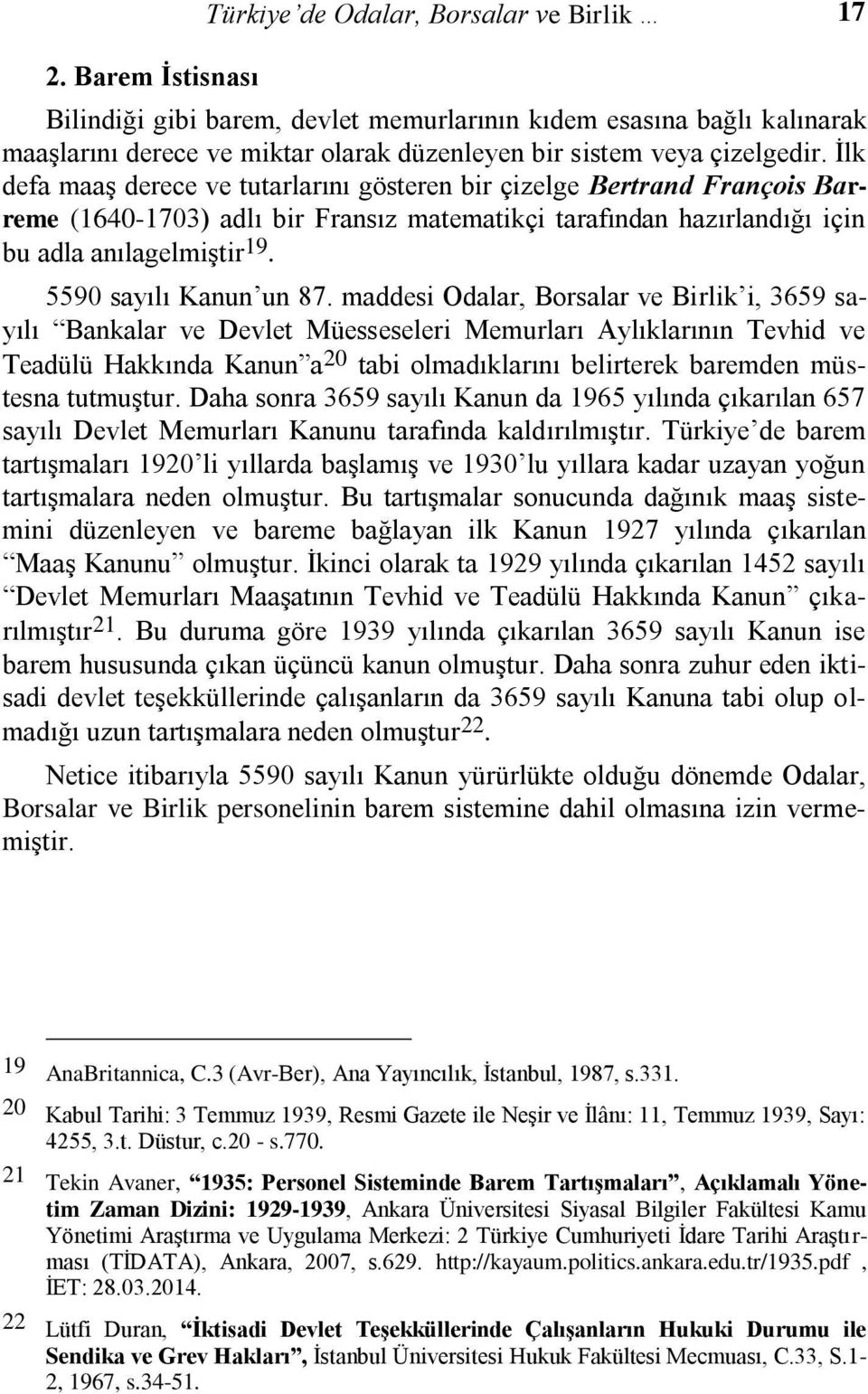 5590 sayılı Kanun un 87.