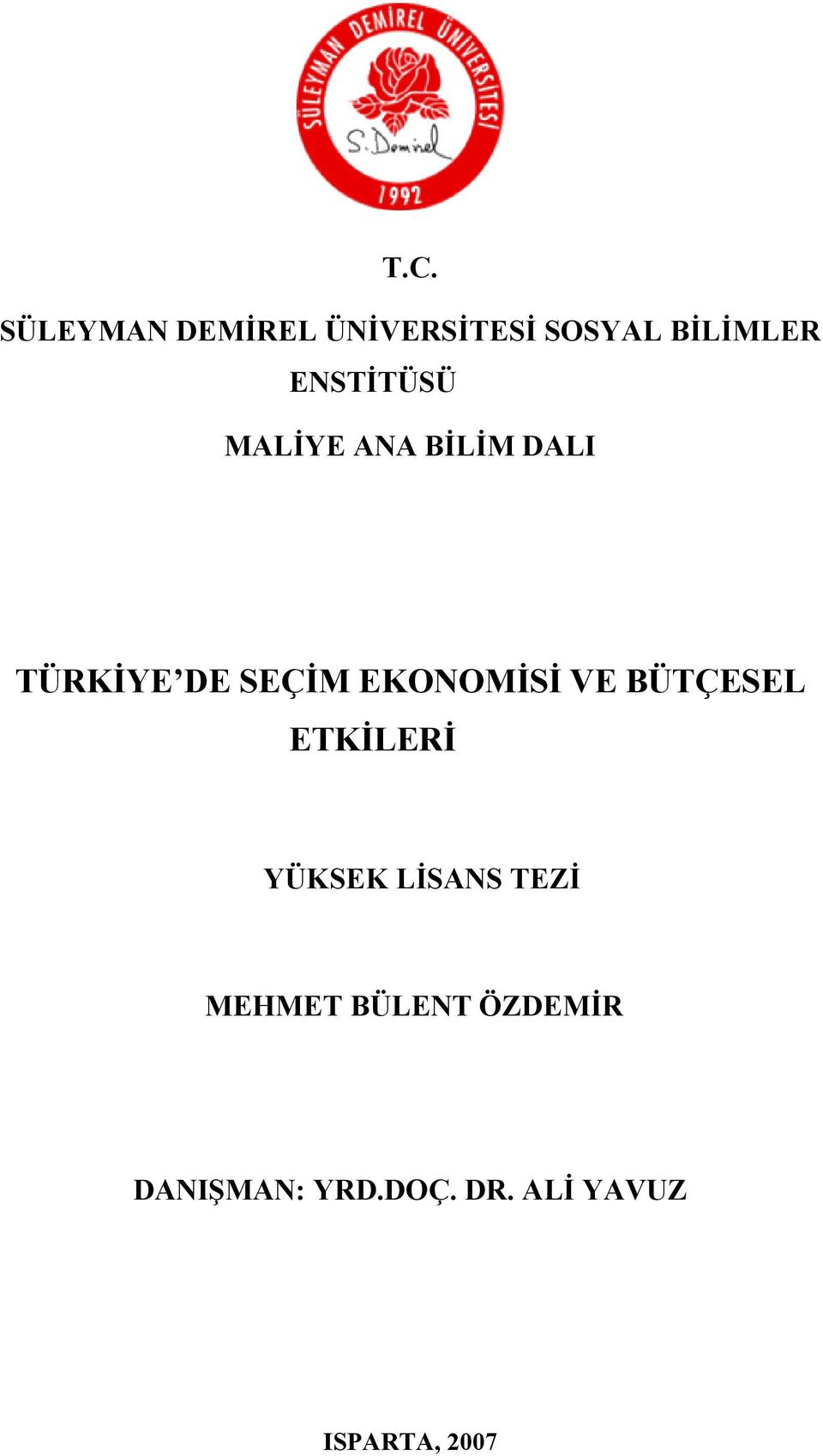 EKONOMİSİ VE BÜTÇESEL ETKİLERİ YÜKSEK LİSANS TEZİ