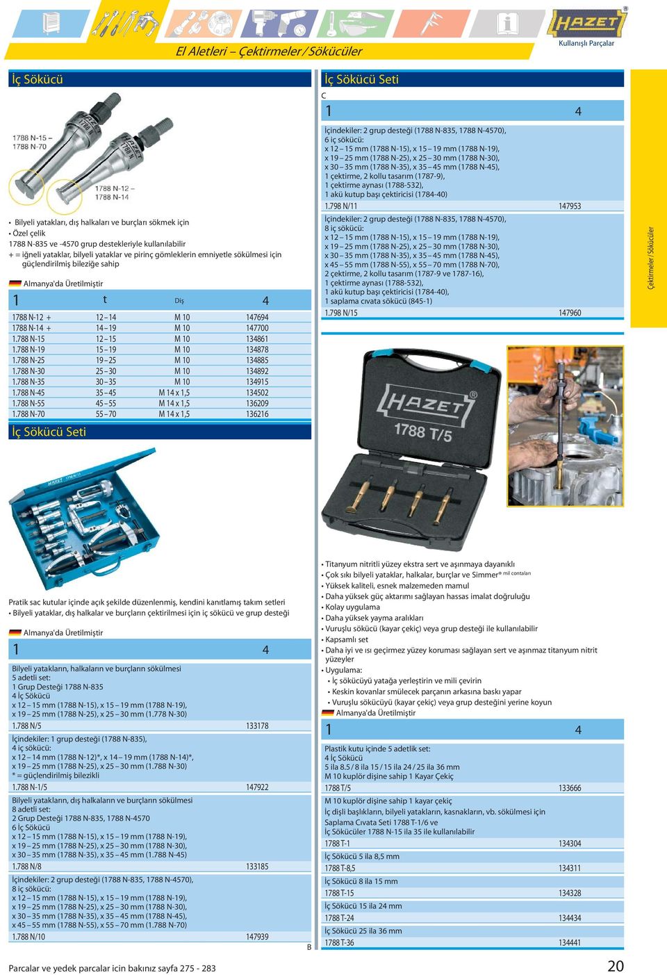 gömleklerin emniyetle sökülmesi için güçlendirilmiş ileziğe sahip 1 t Diş 17 N-12 + 12 1 M 1 1769 17 N-1 + 1 19 M 1 177 1.7 N-15 12 15 M 1 1361 1.7 N-19 15 19 M 1 137 1.7 N-25 19 25 M 1 135 1.