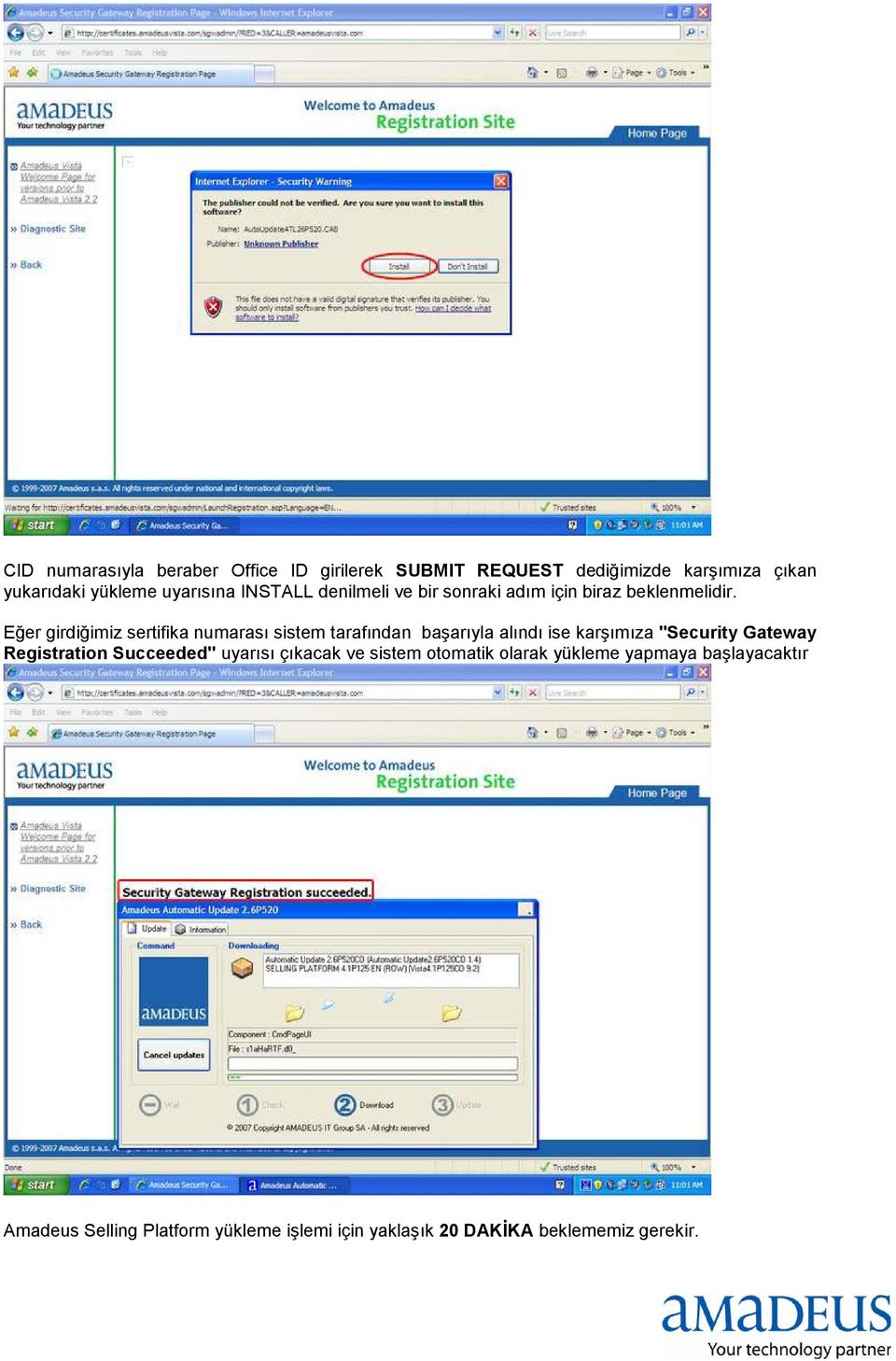 Eğer girdiğimiz sertifika numarası sistem tarafından başarıyla alındı ise karşımıza "Security Gateway Registration