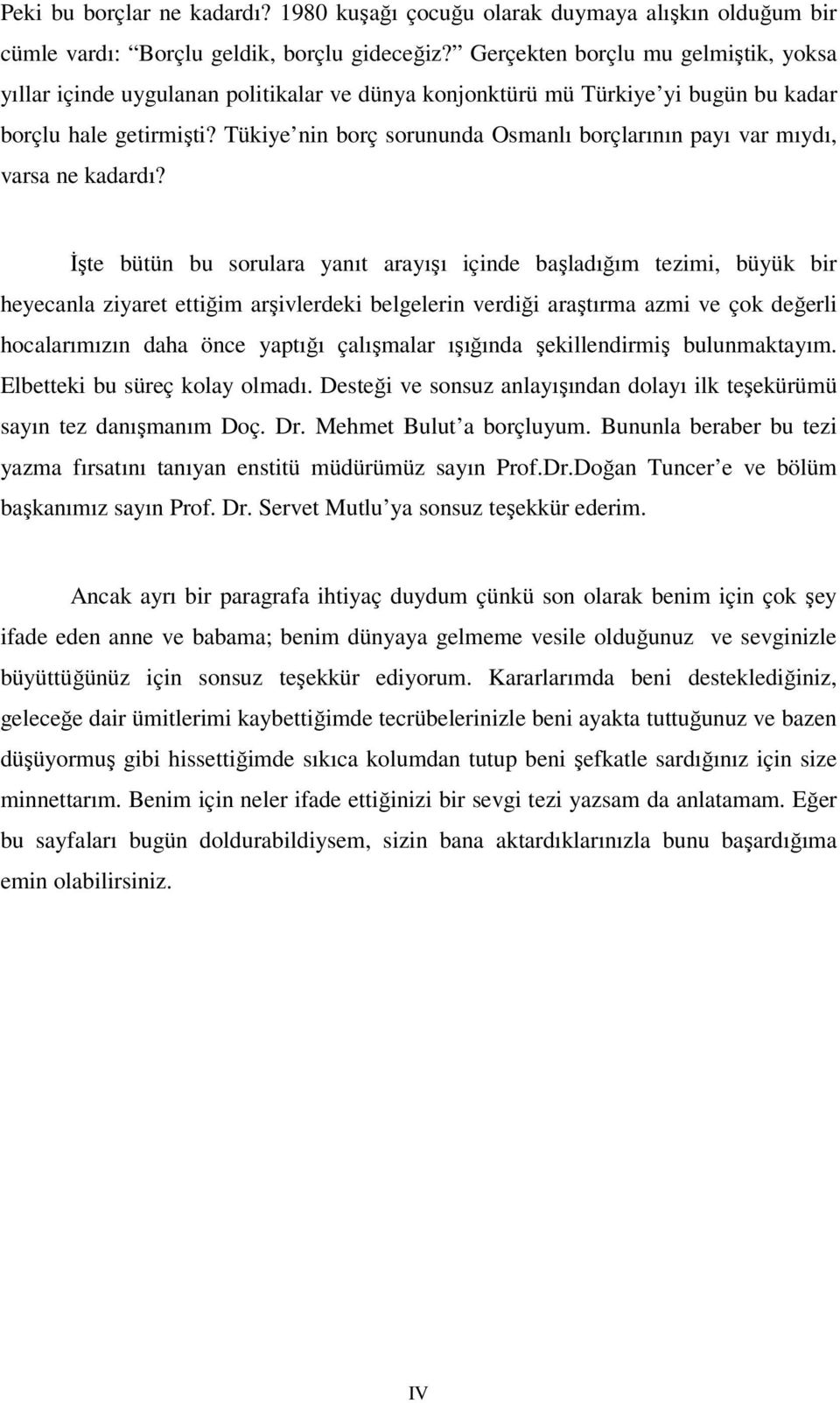 Tükiye nin borç sorununda Osmanlı borçlarının payı var mıydı, varsa ne kadardı?