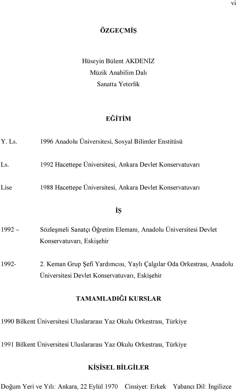 Üniversitesi Devlet Konservatuvarı, Eskişehir 1992-2.