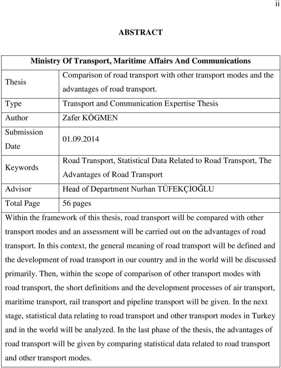 2014 Date Road Transport, Statistical Data Related to Road Transport, The Keywords Advantages of Road Transport Advisor Head of Department Nurhan TÜFEKÇİOĞLU Total Page 56 pages Within the framework