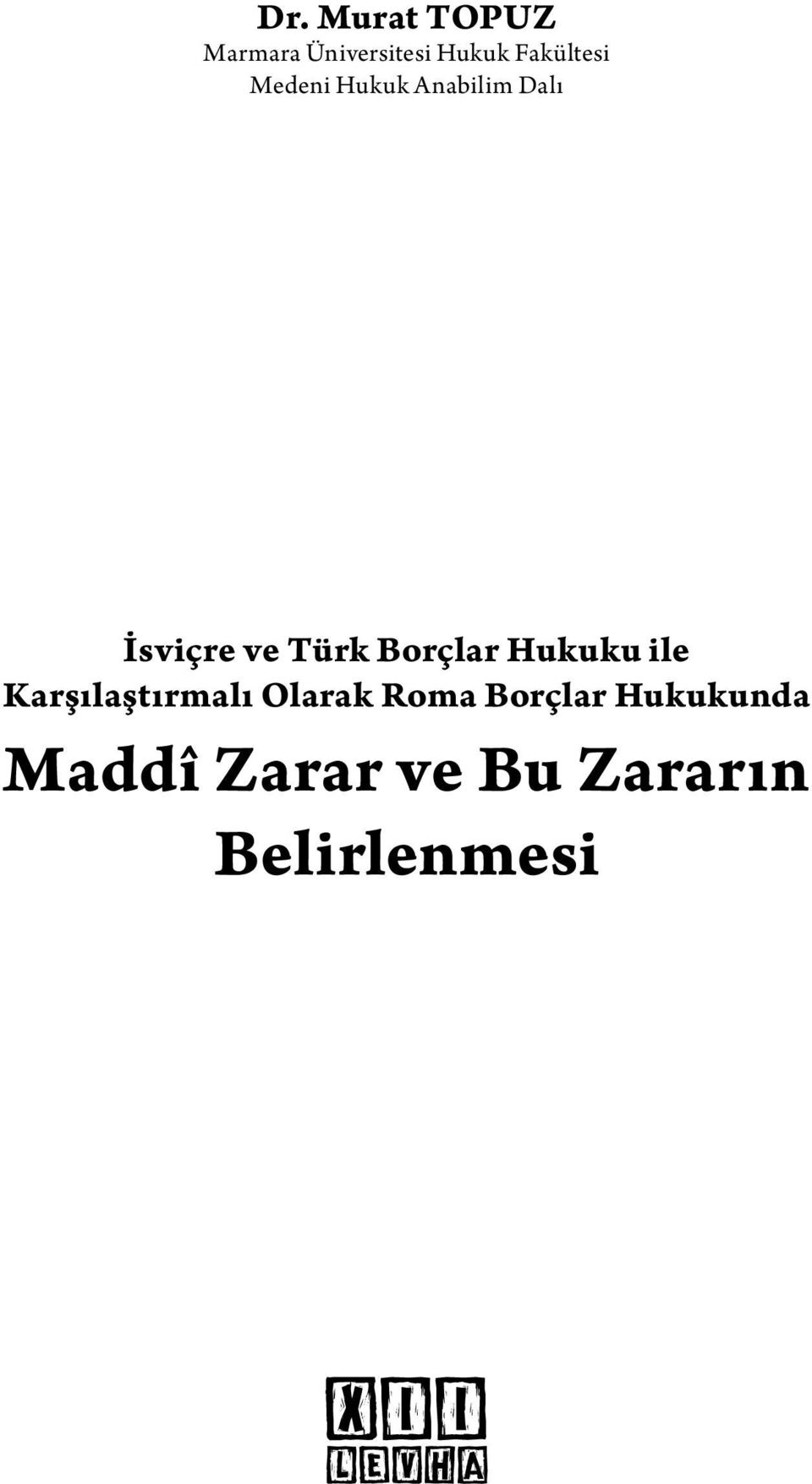 Türk Borçlar Hukuku ile Karşılaştırmalı Olarak