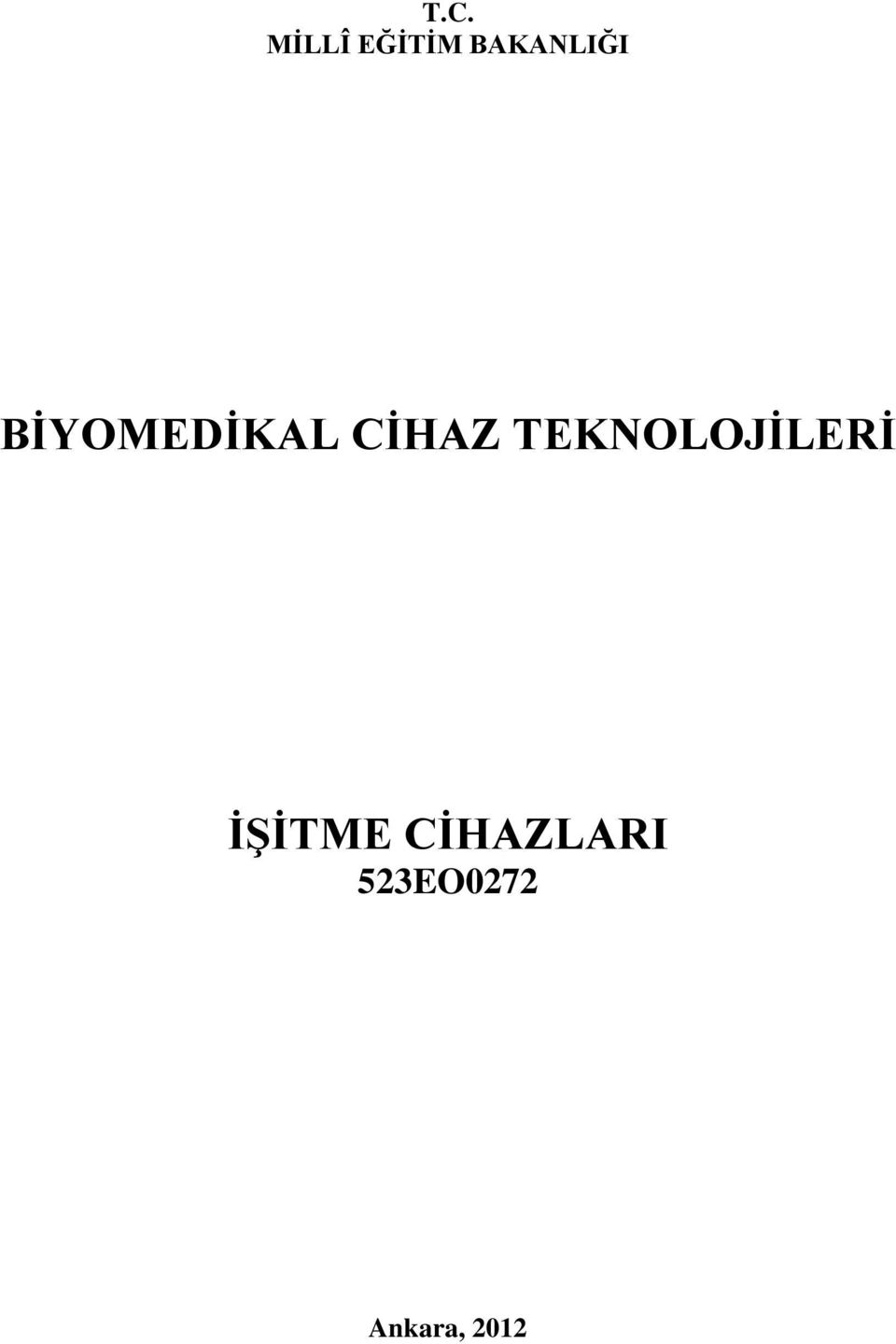 CİHAZ TEKNOLOJİLERİ