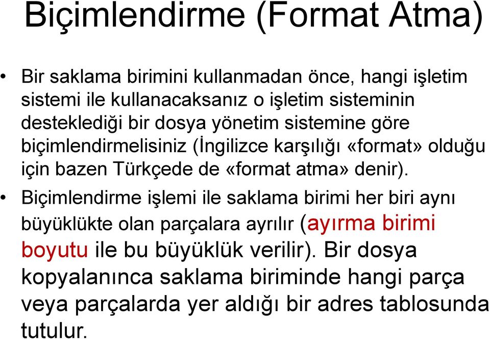 «format atma» denir).