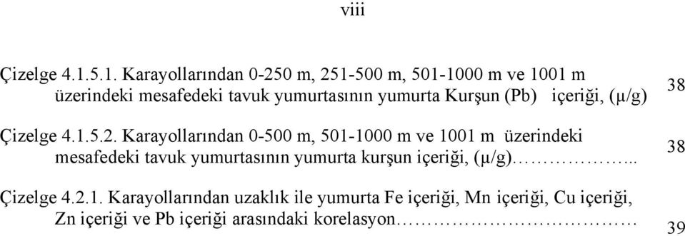 yumurta Kurşun (Pb) içeriği, (µ/g) Çizelge 4.1.5.2.