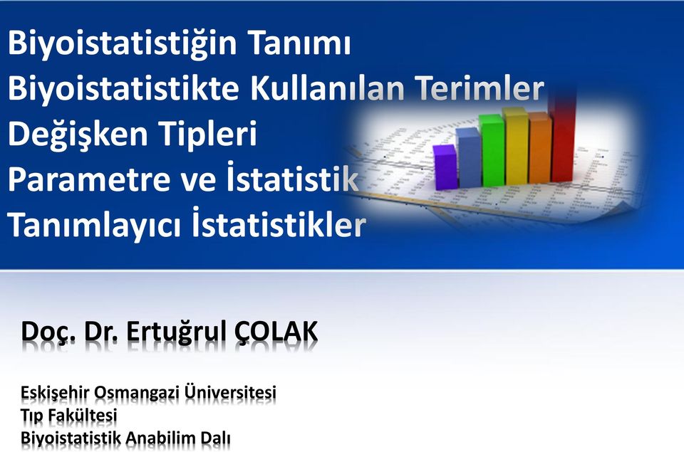 Tanımlayıcı İstatistikler Doç. Dr.