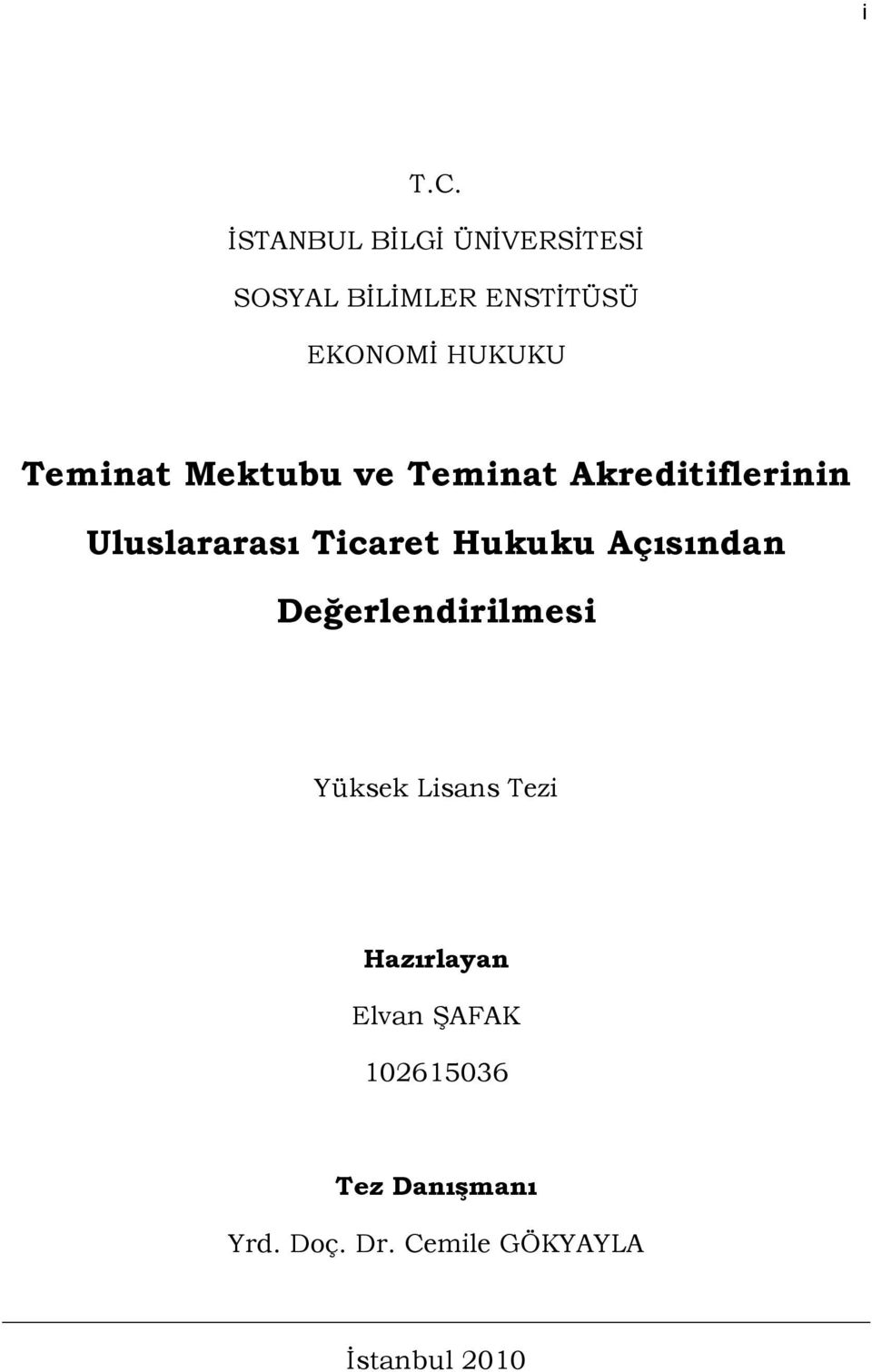 Teminat Mektubu ve Teminat Akreditiflerinin Uluslararası Ticaret Hukuku