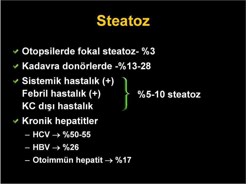 hastalık (+) KC dışı hastalık Kronik hepatitler