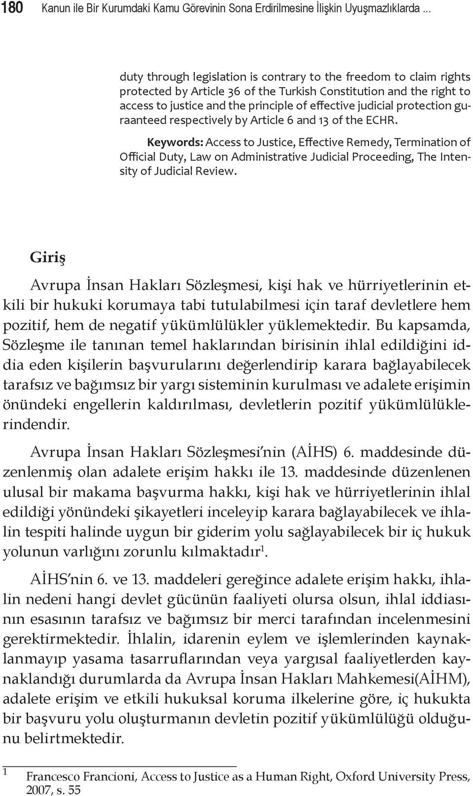 protection guraanteed respectively by Article 6 and 13 of the ECHR.