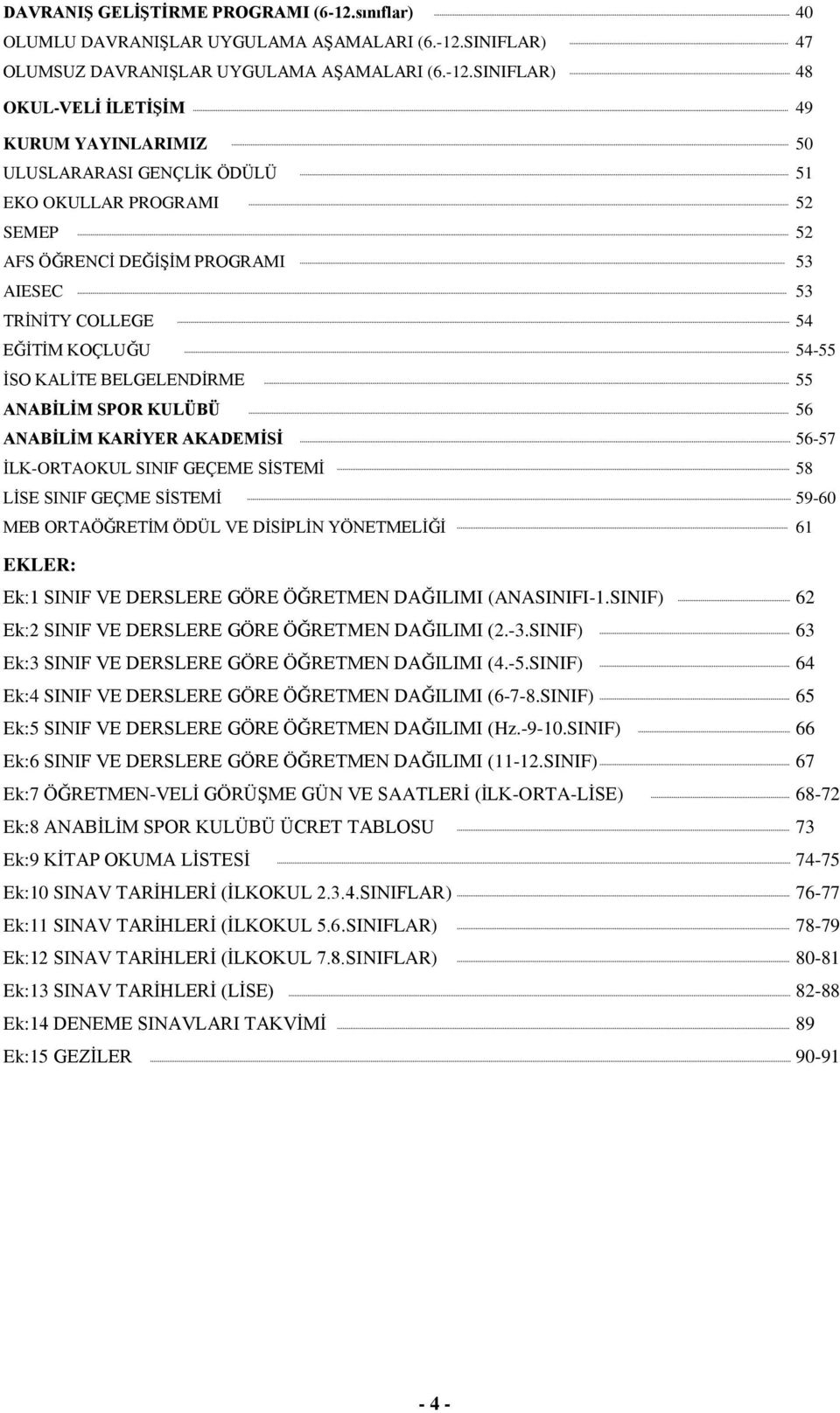 SINIFLAR) 47 OLUMSUZ DAVRANIŞLAR UYGULAMA AŞAMALARI (6.-12.