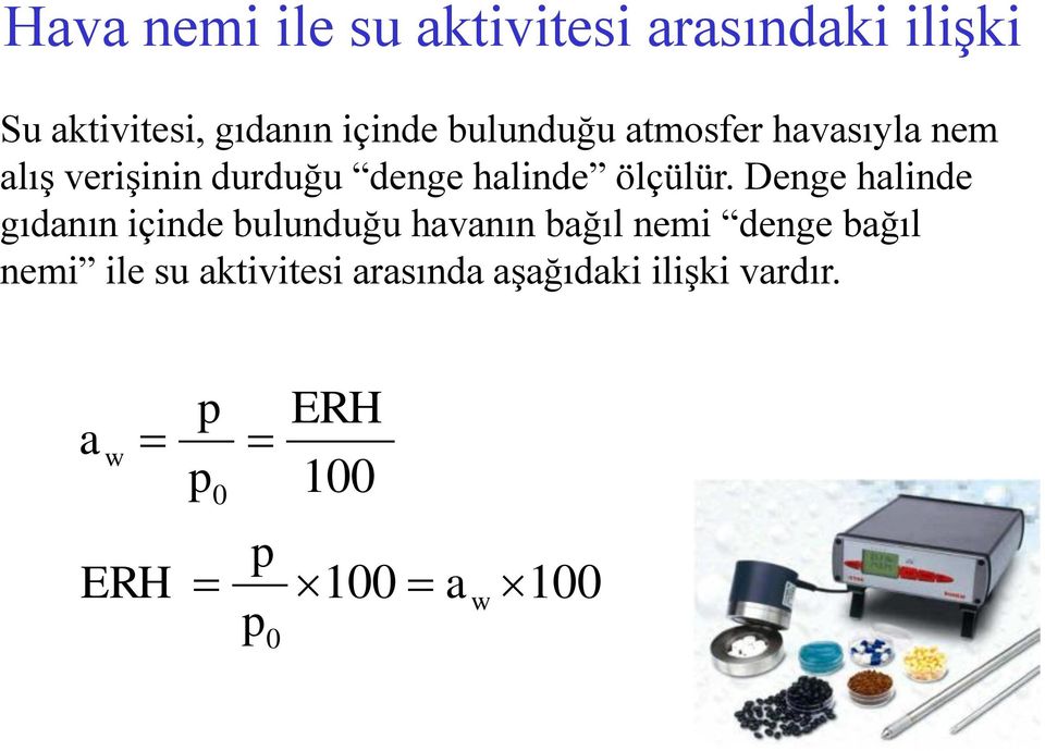 Denge halinde gıdanın içinde bulunduğu havanın bağıl nemi denge bağıl nemi ile