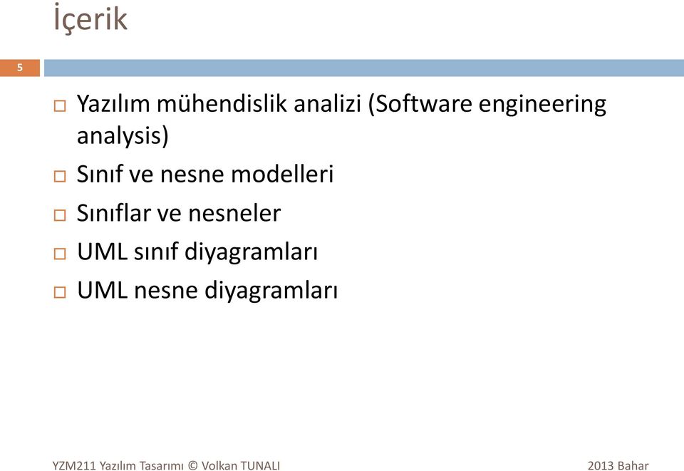 ve nesne modelleri Sınıflar ve nesneler