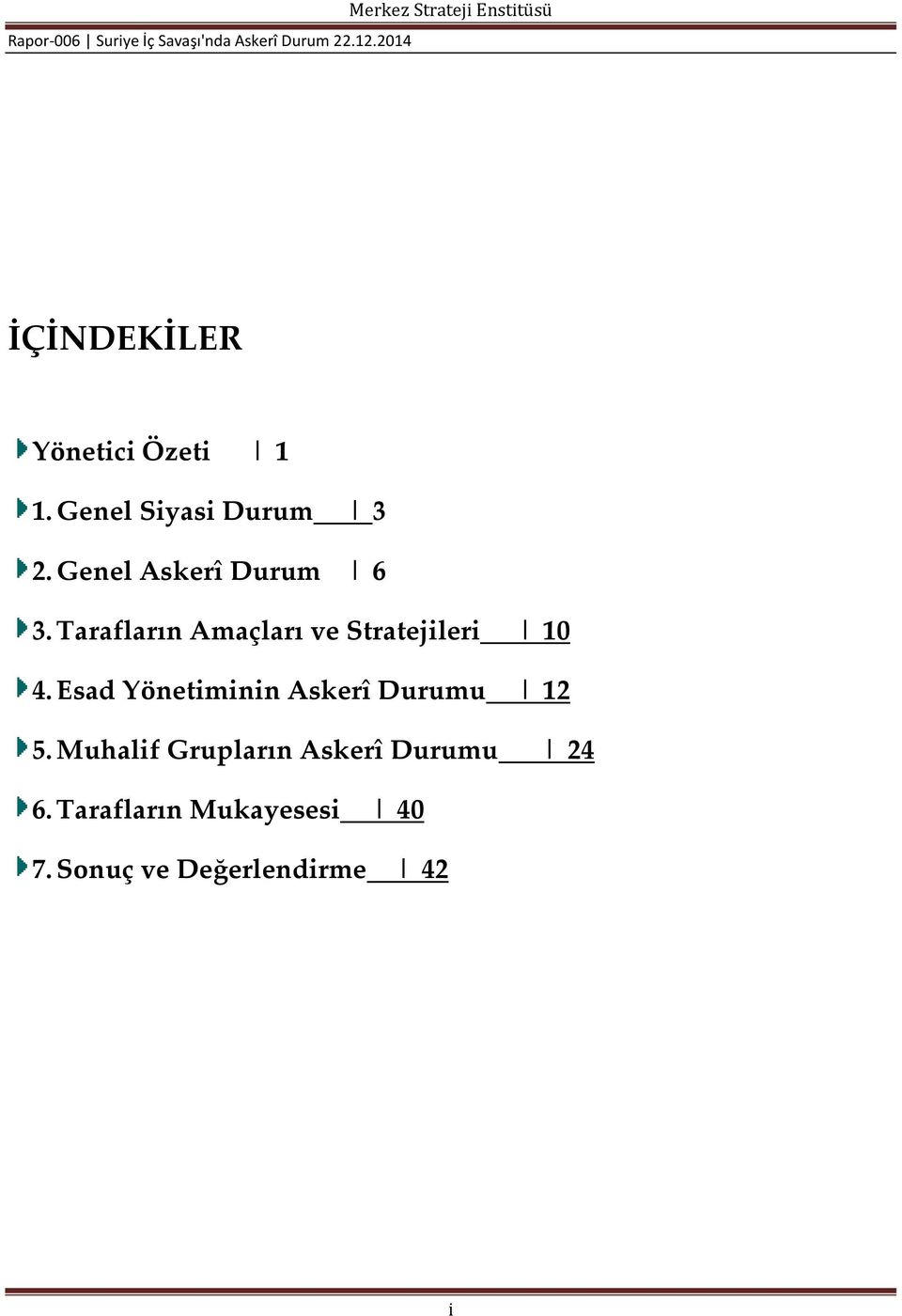 Tarafların Amaçları ve Stratejileri 10 4.