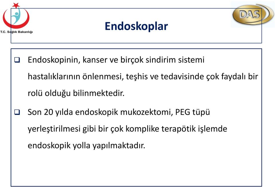 olduğu bilinmektedir.