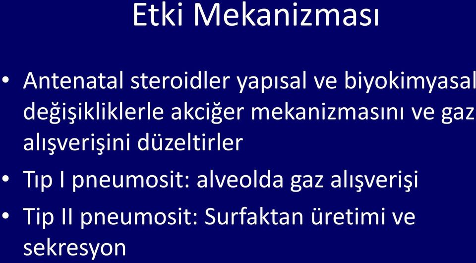 gaz alışverişini düzeltirler Tıp I pneumosit: alveolda