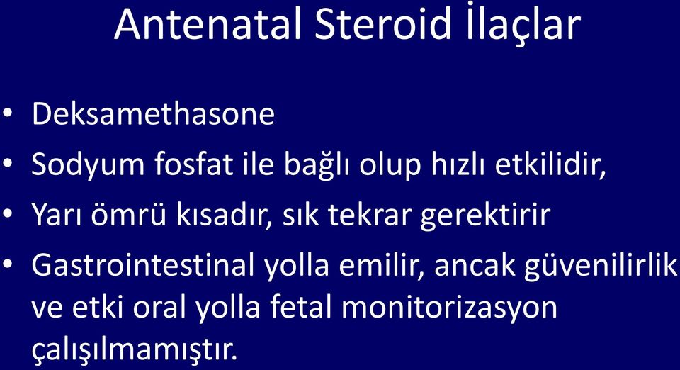 gerektirir Gastrointestinal yolla emilir, ancak