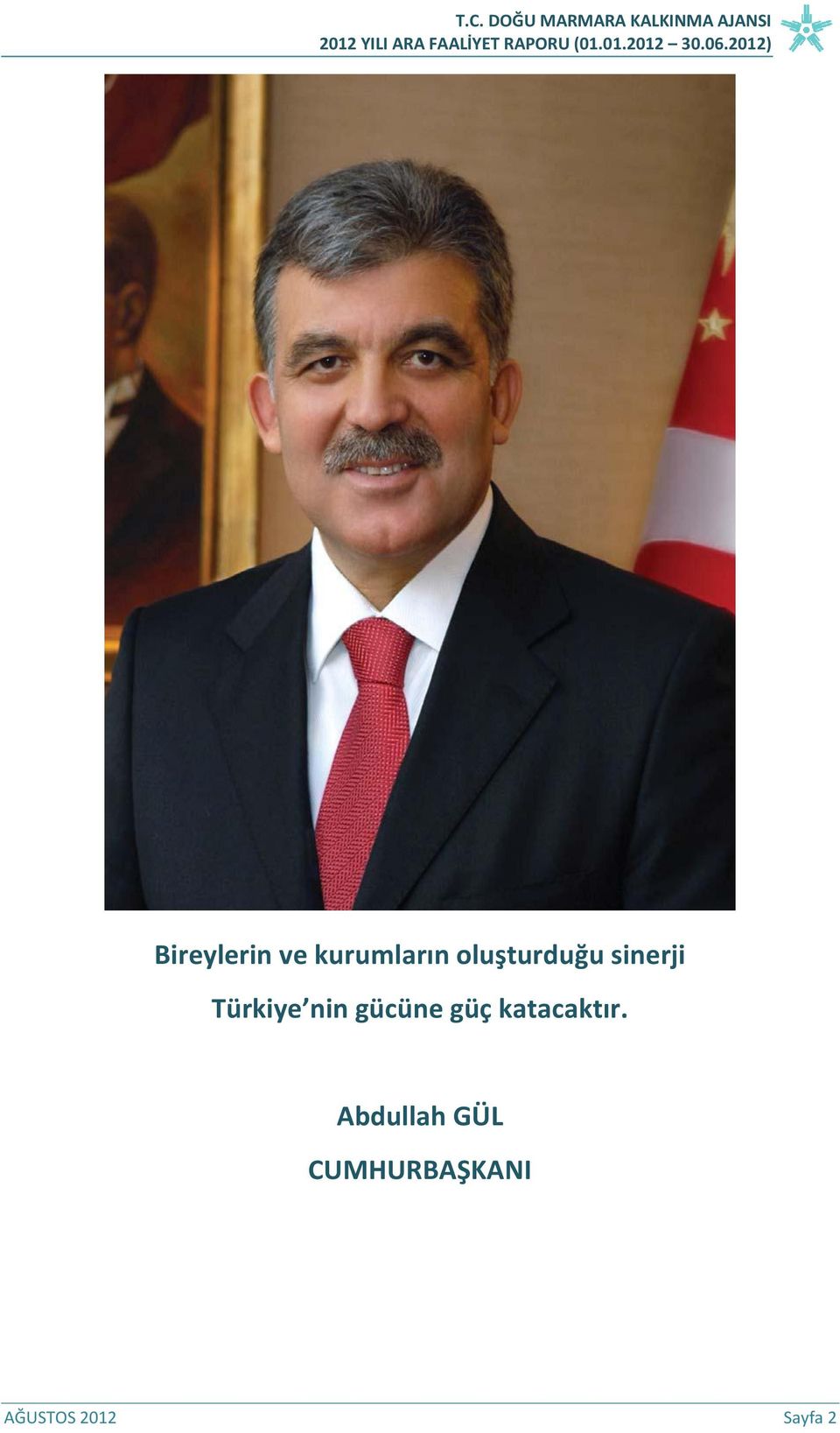 gücüne güç katacaktır.