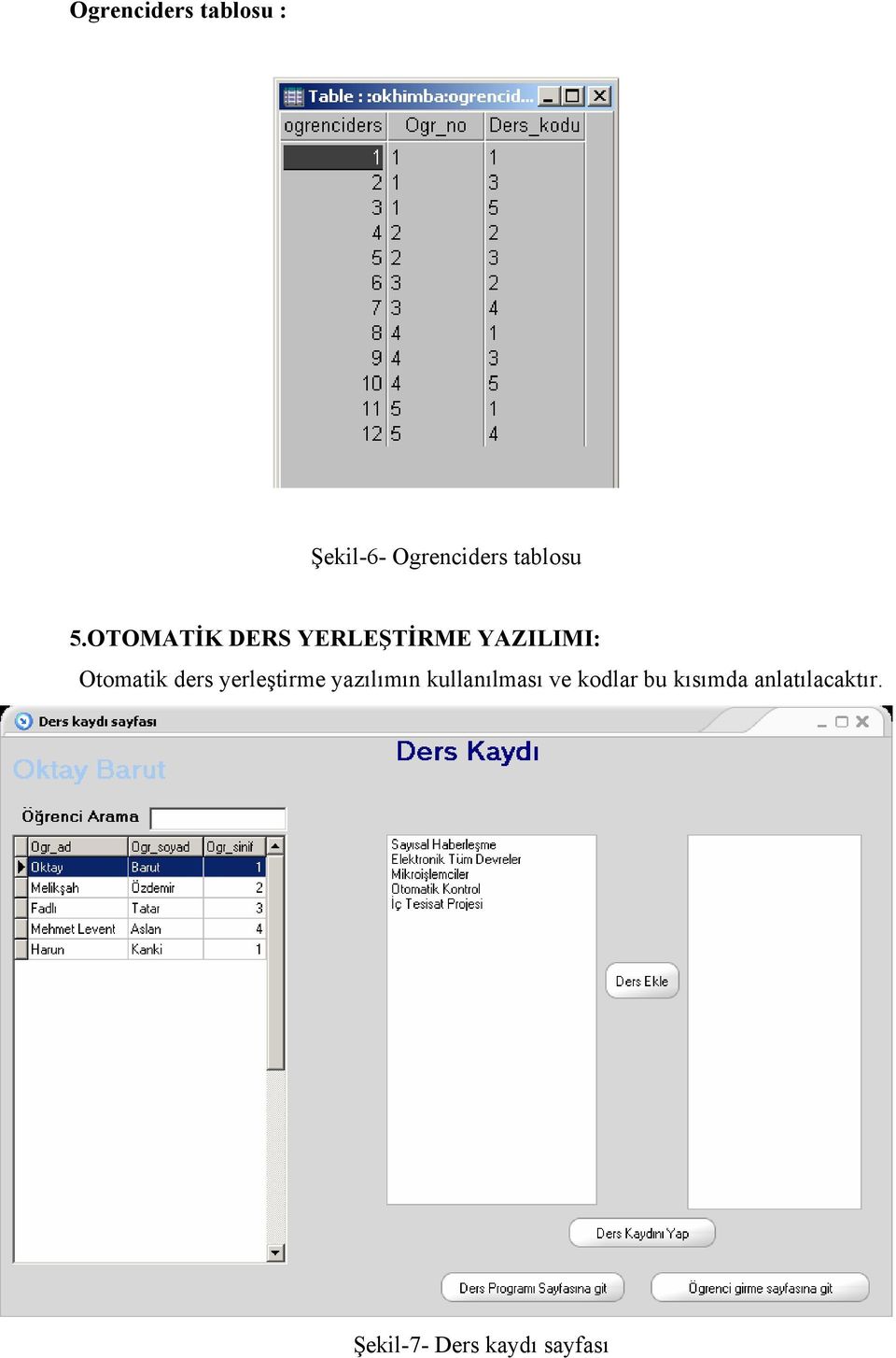 ders yerleştirme yazılımın kullanılması ve kodlar