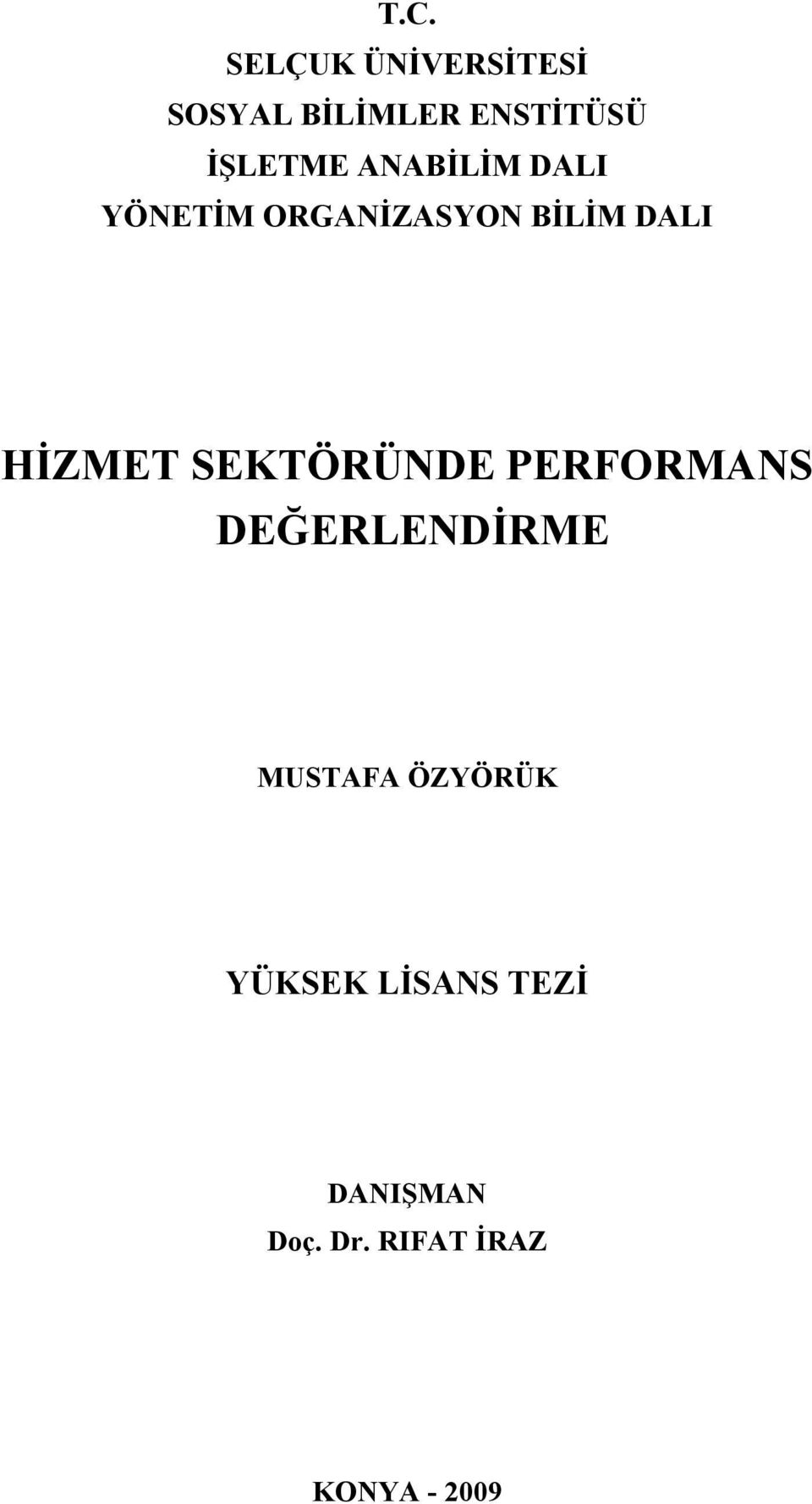 HİZMET SEKTÖRÜNDE PERFORMANS DEĞERLENDİRME MUSTAFA