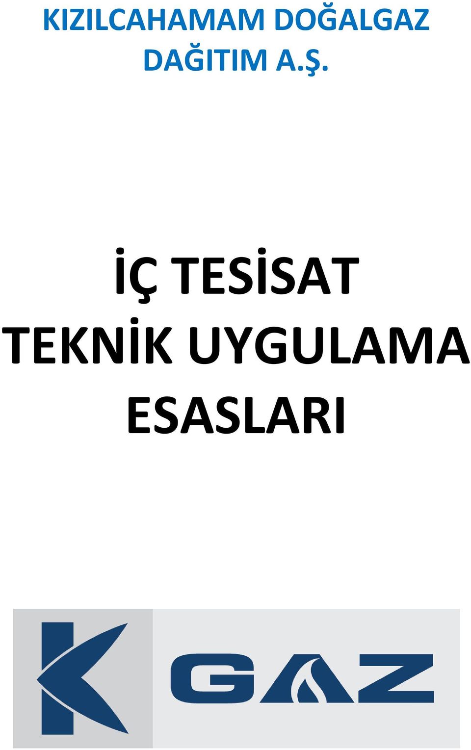 A.Ş. İÇ TESİSAT