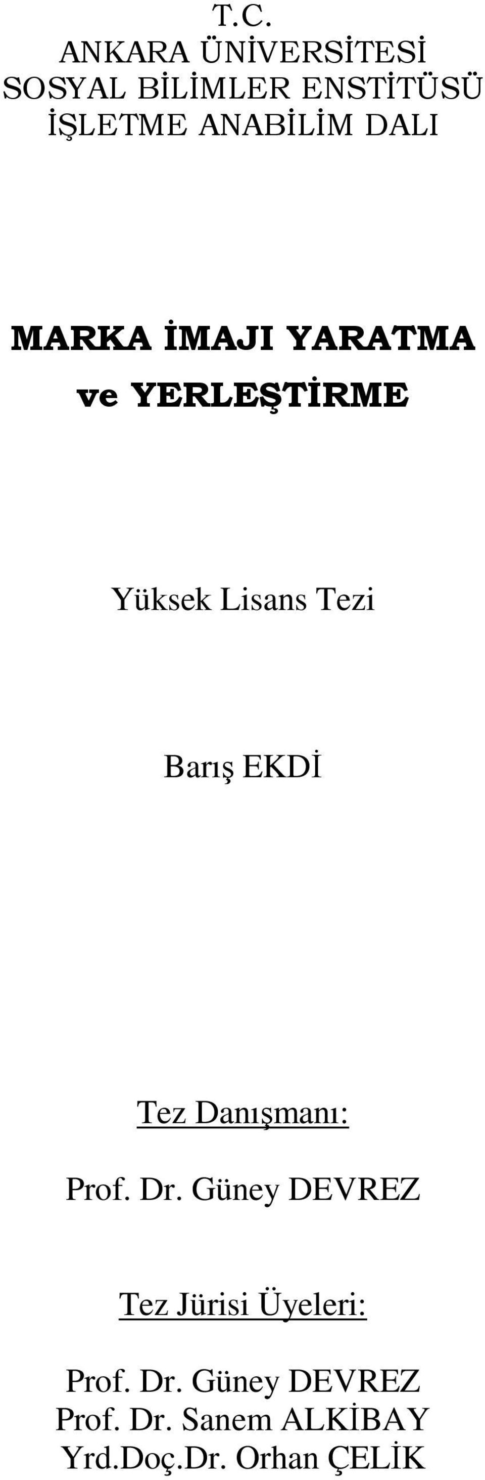 Tezi Barış EKDİ Tez Danışmanı: Prof. Dr.