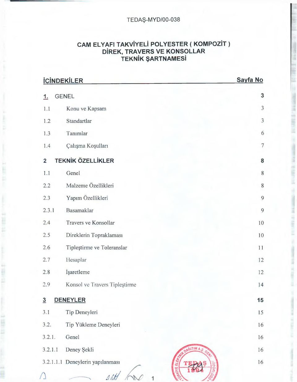 4 Travers ve Konsollar 2.5 Direklerin Topraklaması 2.6 Tipleştirm e ve Toleranslar 2.7 H esaplar 2.8 İşaretleme 2.