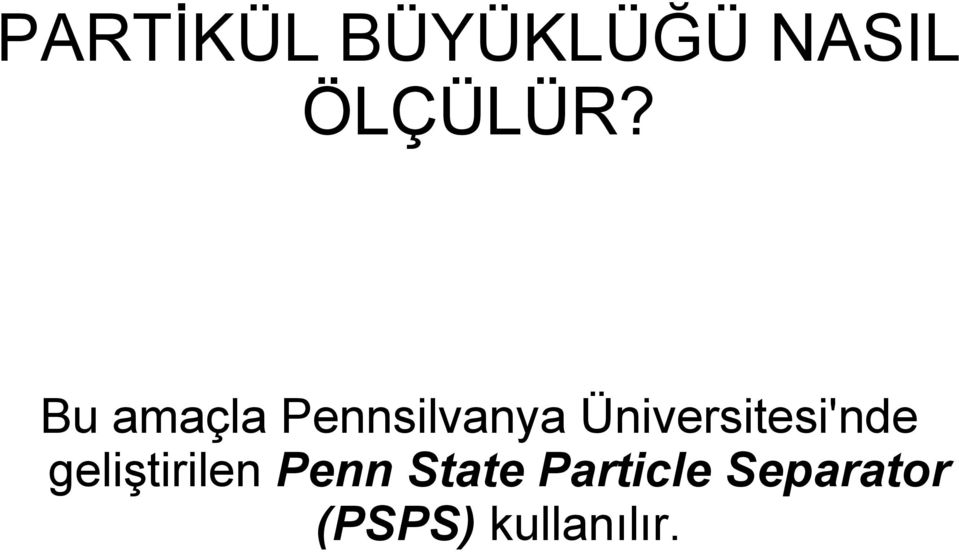 Üniversitesi'nde geliştirilen