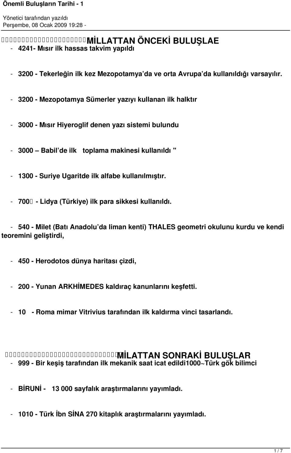 kullanılmıştır. - 700 - Lidya (Türkiye) ilk para sikkesi kullanıldı.