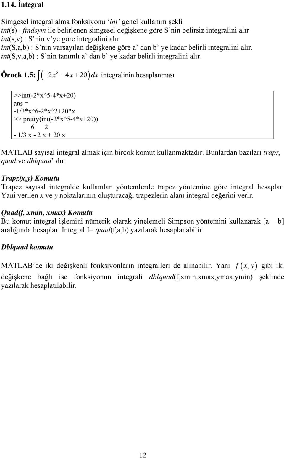 x x dx integralinin hesaplanması 5 Örnek 1.