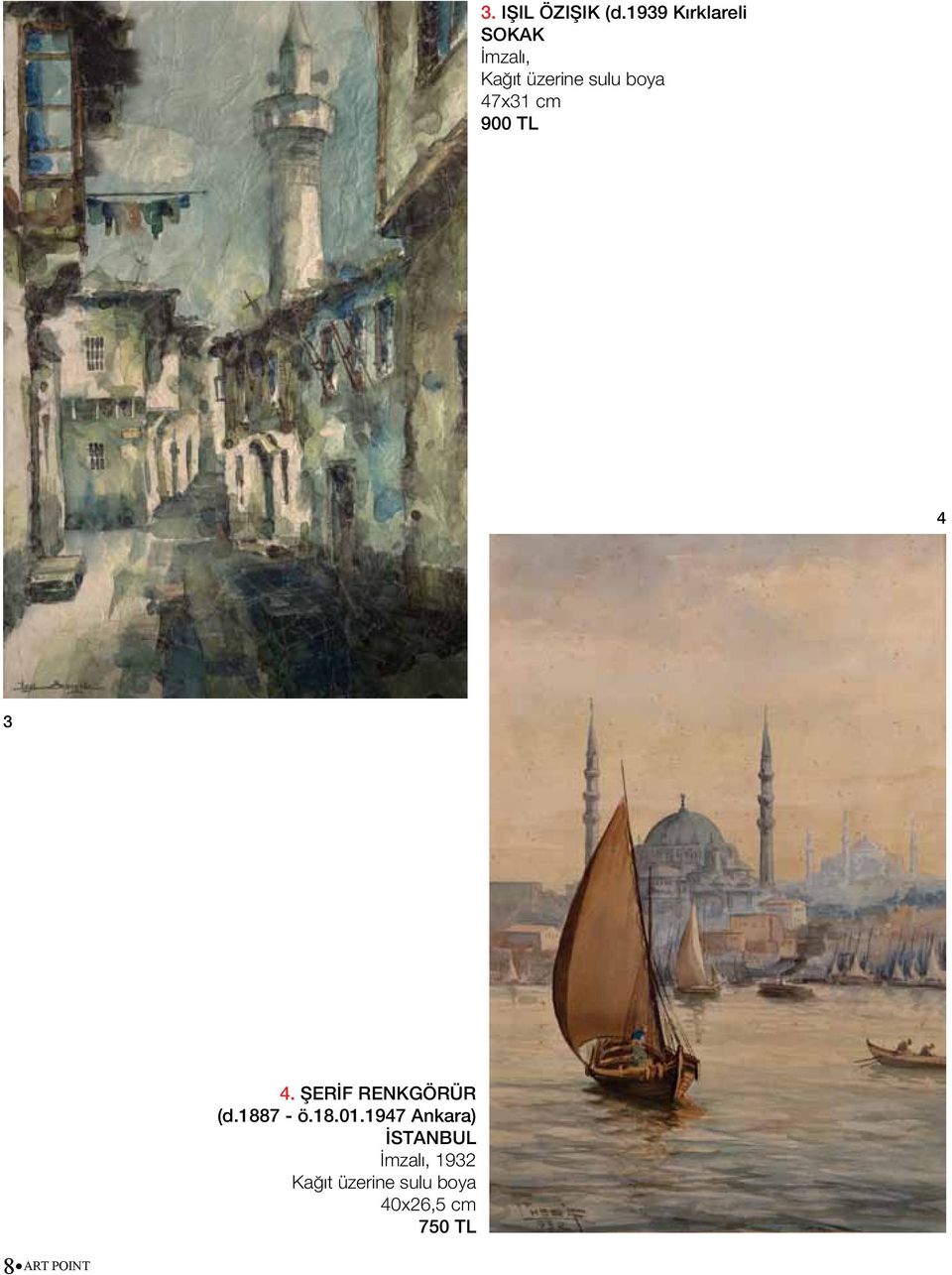 47x31 cm 900 TL 4 3 4. ŞERİF RENKGÖRÜR (d.1887 - ö.18.01.