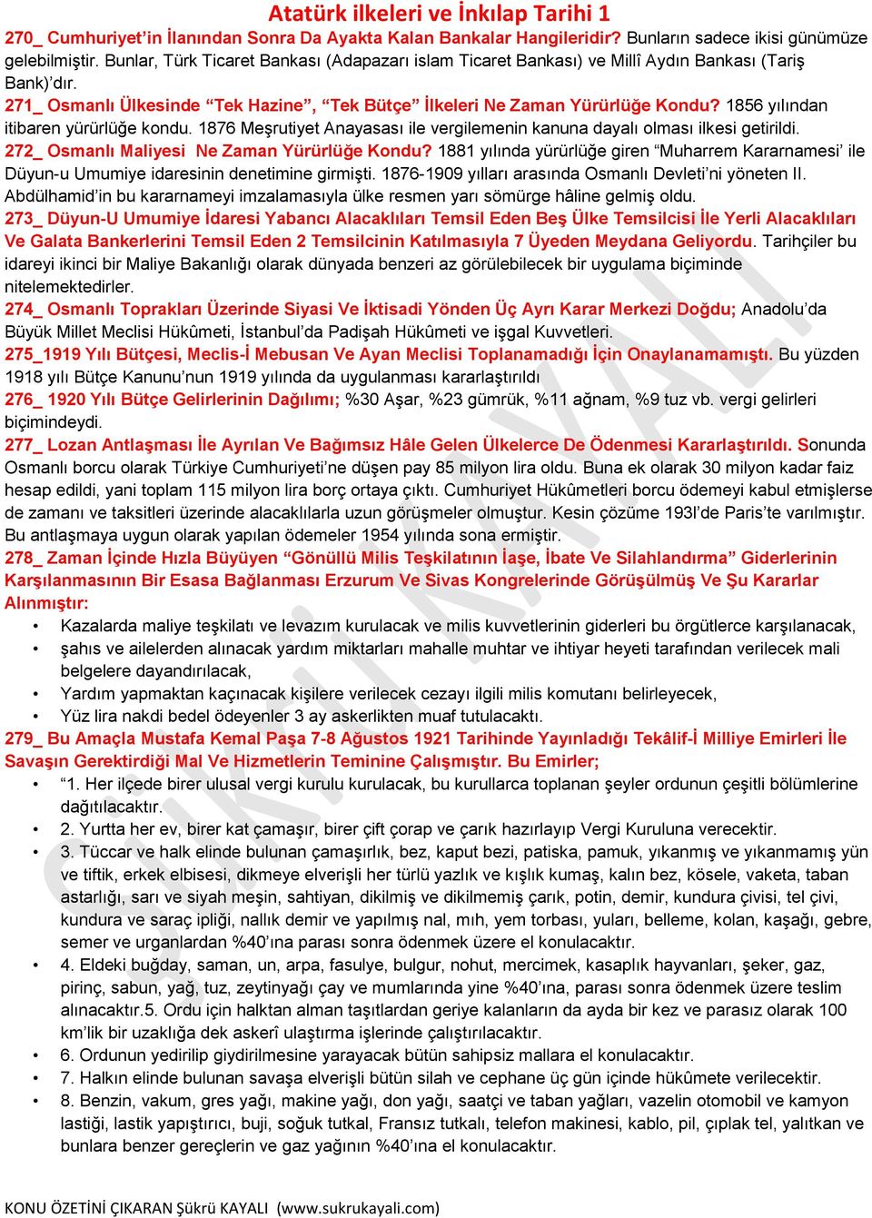 1856 yılından itibaren yürürlüğe kondu. 1876 Meşrutiyet Anayasası ile vergilemenin kanuna dayalı olması ilkesi getirildi. 272_ Osmanlı Maliyesi Ne Zaman Yürürlüğe Kondu?