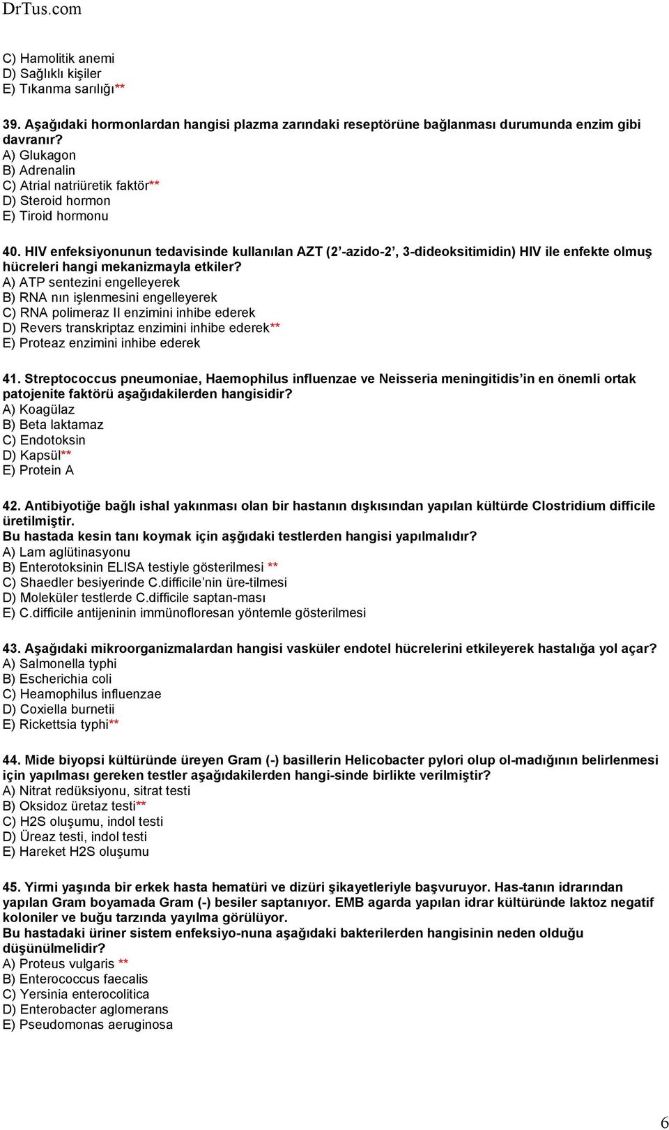 HIV enfeksiyonunun tedavisinde kullanılan AZT (2 -azido-2, 3-dideoksitimidin) HIV ile enfekte olmuş hücreleri hangi mekanizmayla etkiler?