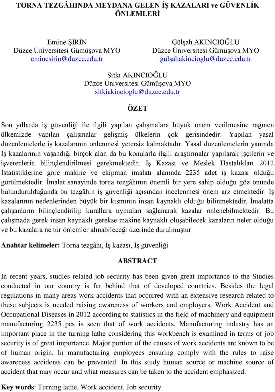 tr Sıtkı AKINCIOĞLU Düzce Üniversitesi Gümüşova MYO sitkiakincioglu@duzce.edu.