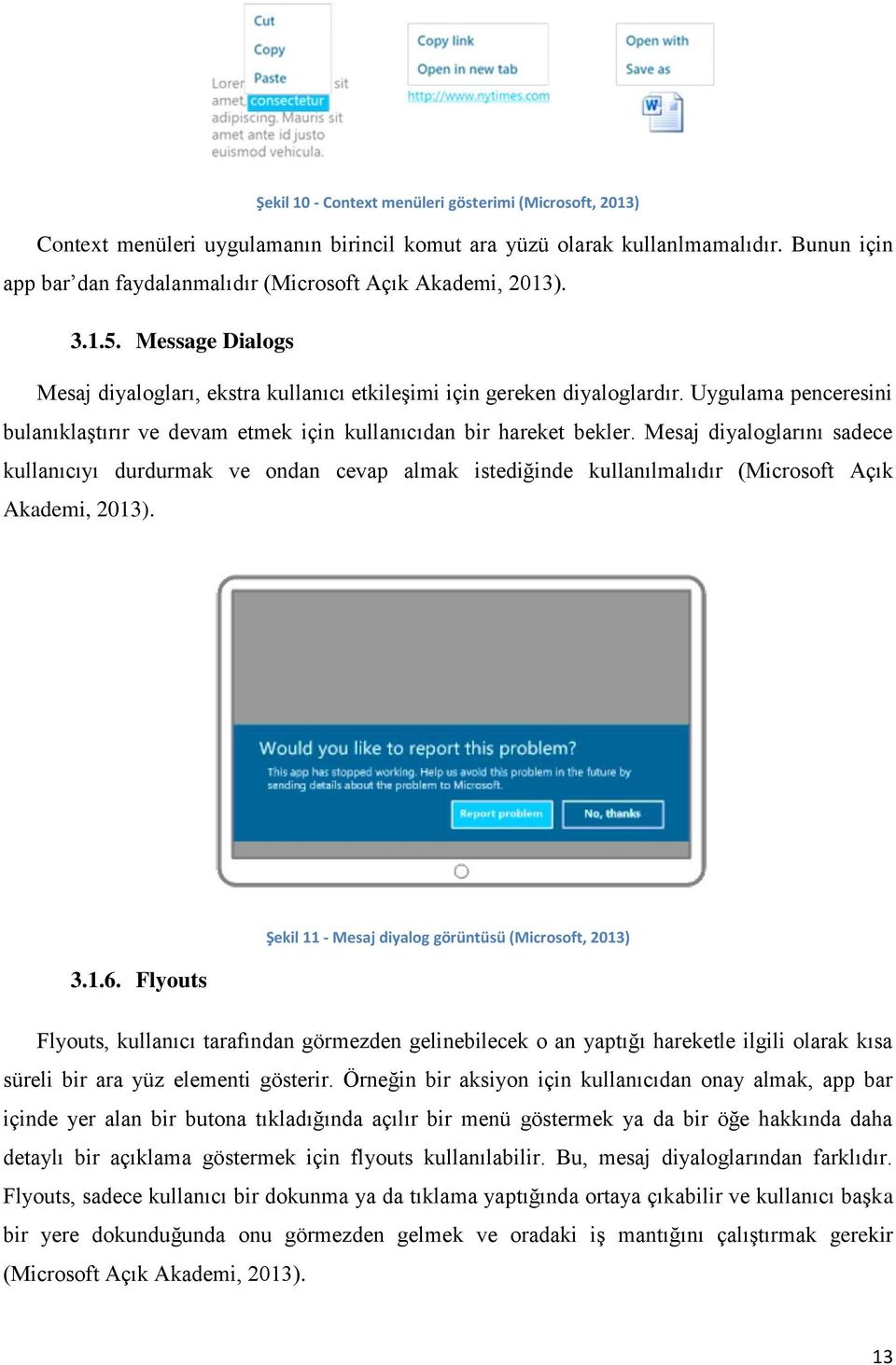 Uygulama penceresini bulanıklaştırır ve devam etmek için kullanıcıdan bir hareket bekler.