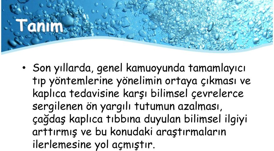 sergilenen ön yargılı tutumun azalması, çağdaş kaplıca tıbbına duyulan