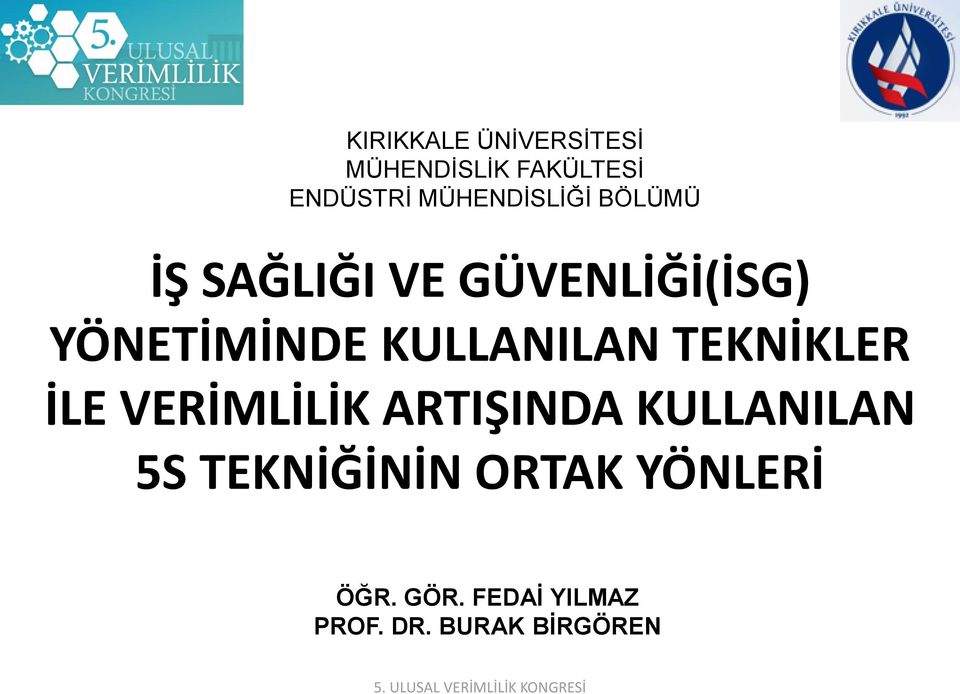 KULLANILAN TEKNİKLER İLE VERİMLİLİK ARTIŞINDA KULLANILAN 5S