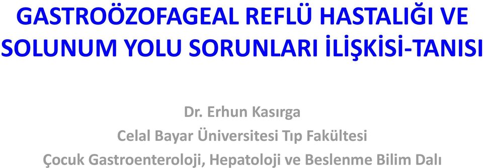 Erhun Kasırga Celal Bayar Üniversitesi Tıp