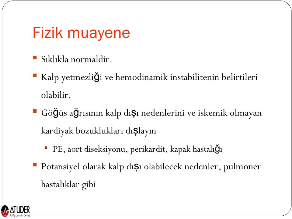 Göğüs ağrısının kalp dışı nedenlerini ve iskemik olmayan kardiyak bozuklukları