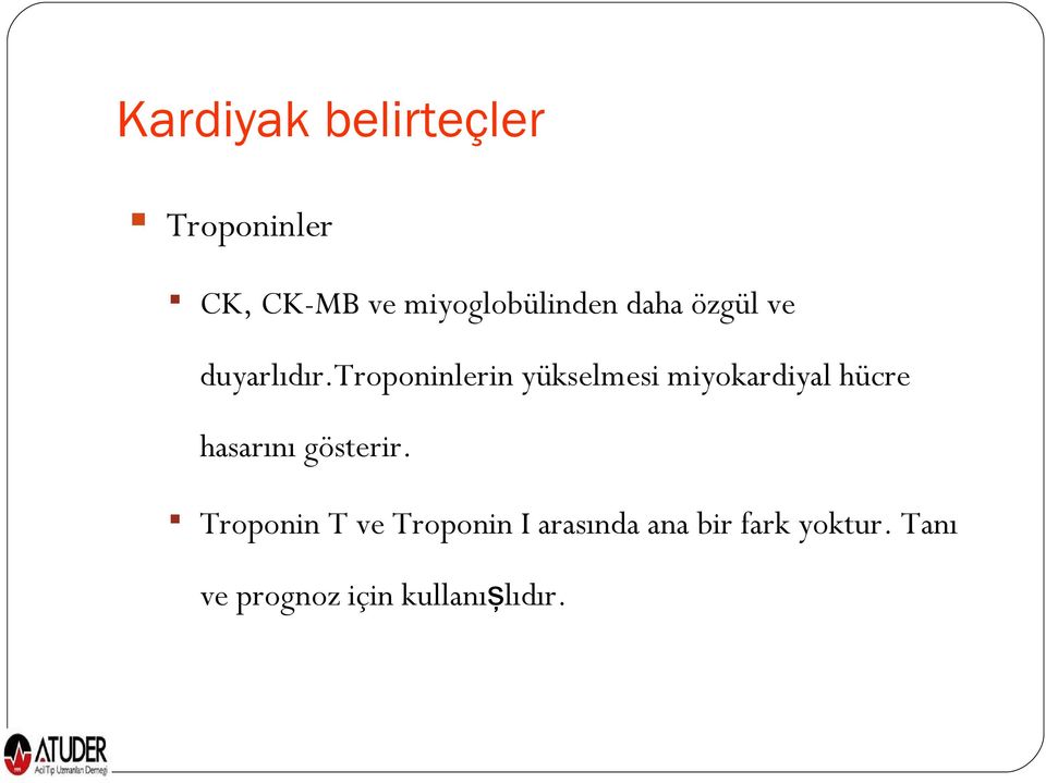 troponinlerin yükselmesi miyokardiyal hücre hasarını