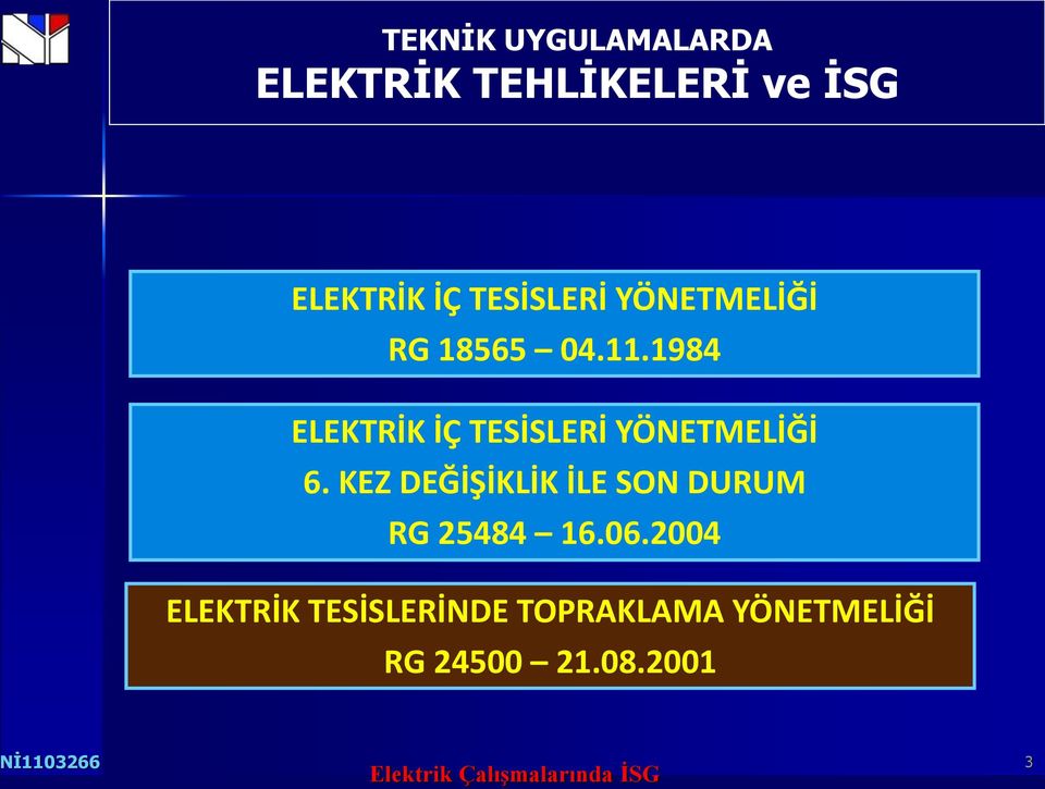 KEZ DEĞİŞİKLİK İLE SON DURUM RG 25484 16.06.