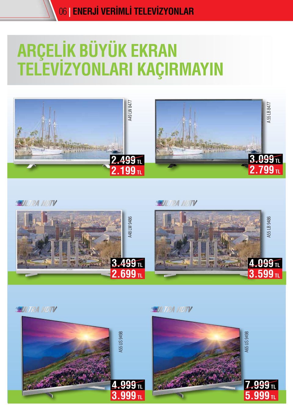 199 TL 3.099 TL 2.799 TL A48 LW 9486 A LB 9486 3.499 TL 2.